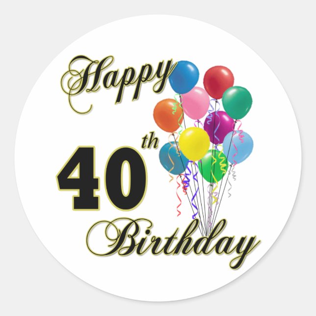 Happy 40th Birthday Gifts and Birthday Apparel Classic Round Sticker (Front)
