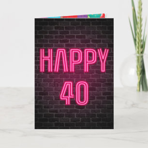 Happy 40th Birthday Neon Sign on brick Card