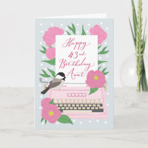 Happy 43rd Birthday Aunt w/ Typewriter & Flora Card