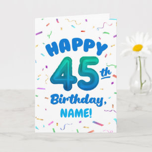 Happy 45th Birthday Card with Custom Name