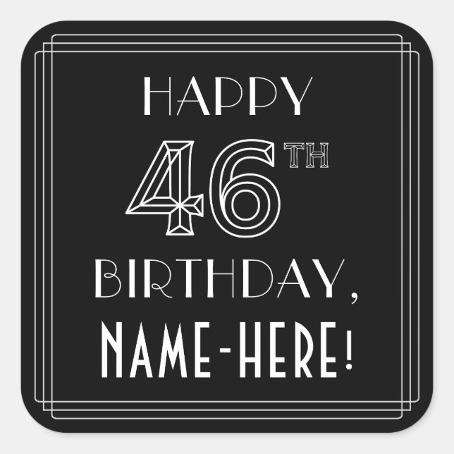 HAPPY 46TH BIRTHDAY; Art Deco Style; Custom Name Square Sticker (Front)