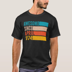 Happy 48Th Birthday 48 Year Old Awesome Since Apri T-Shirt