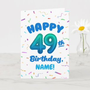 Happy 49th Birthday Card with Custom Name