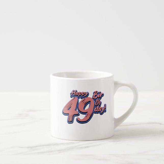 Happy 49th Birthday paint font Espresso Cup (Right)