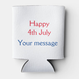 Happy 4th July independence day add name text Can Cooler