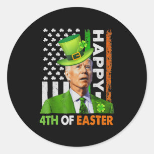 Happy 4th Of Easter Funny Joe St Patricks Day Lepr Classic Round Sticker