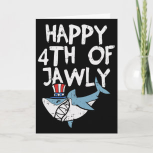 Happy 4th Of Jawly Shark Animal 4th Of July Usa Pa Card