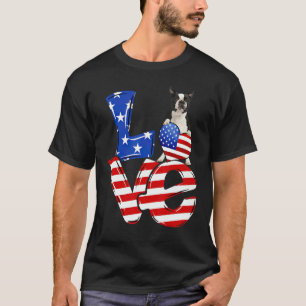 Happy 4th Of July American Love Boston Terrier Dog T-Shirt