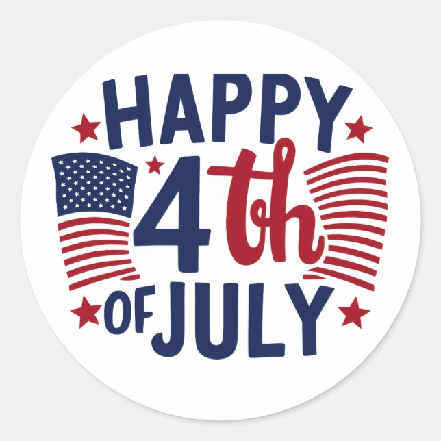Happy 4th Of July American US Flag Patriotic Classic Round Sticker (Front)