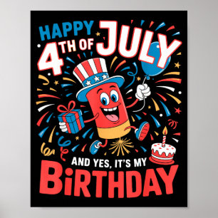 Happy 4th of july and it's my birthday boys girls poster