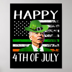 Happy 4th Of July Confused Funny Joe Biden St Patr Poster