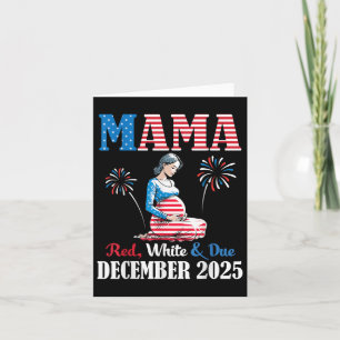 Happy 4th Of July Day Mama Red White And Due Decem Card