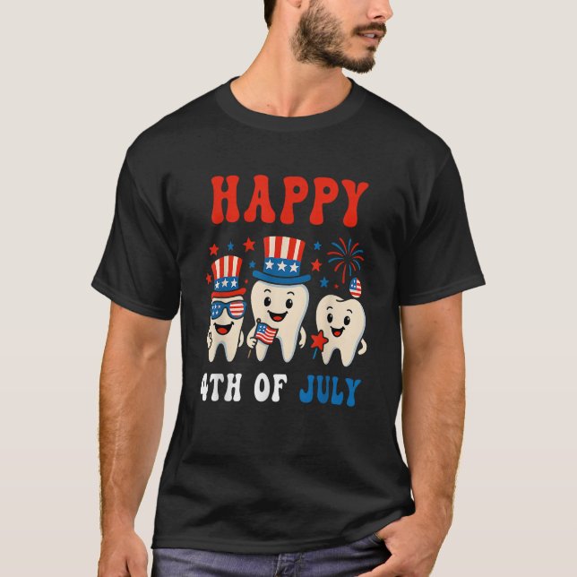 Happy 4th of july Dental Tooth American Flag Denti T-Shirt (Front)