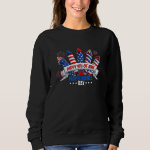 Happy 4th Of July Fireworks America Flag US Indepe Sweatshirt