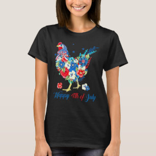 Happy 4th Of July Floral Chicken Flowers Patriotic T-Shirt