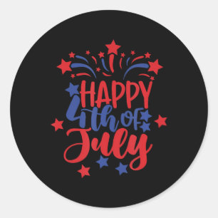 Happy 4th Of July For Men Women Kids Classic Round Sticker
