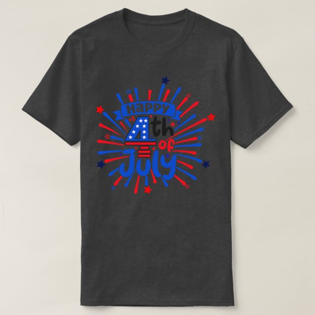Happy 4th Of July Happy Independence Day  T-Shirt (Design Front)