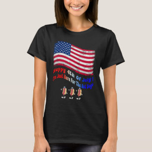 Happy 4th of July I'm Just Here For The Hot Dogs P T-Shirt