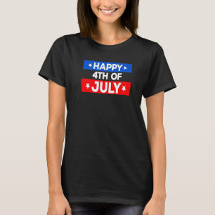 Happy 4th Of July Independence Day 4th Of July 202 T-Shirt