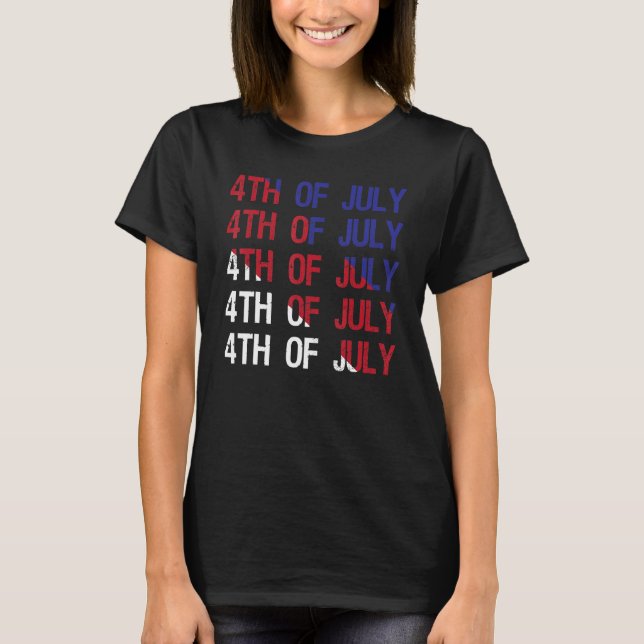 Happy 4th Of July Independence Day Patriot Flag Am T-Shirt (Front)