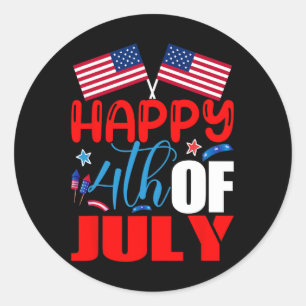 Happy 4th Of July Independence Day Usa American Fl Classic Round Sticker