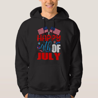 Happy 4th of July Independence Day USA American Fl Hoodie