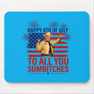 Happy 4th Of July To Crazy Friends Funny Quote Mouse Pad