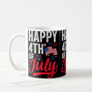 Happy 4th Of July Us Flag American Funny Fourth 4t Coffee Mug