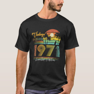 Happy 50Th Birthday 50 Years Old Vintage December T-Shirt