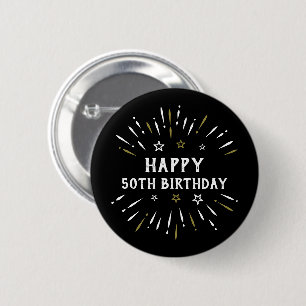 Happy 50th Birthday Fireworks Black White Gold 6 Cm Round Badge