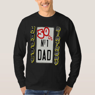 Happy 50th birthday,number one Dad T-Shirt