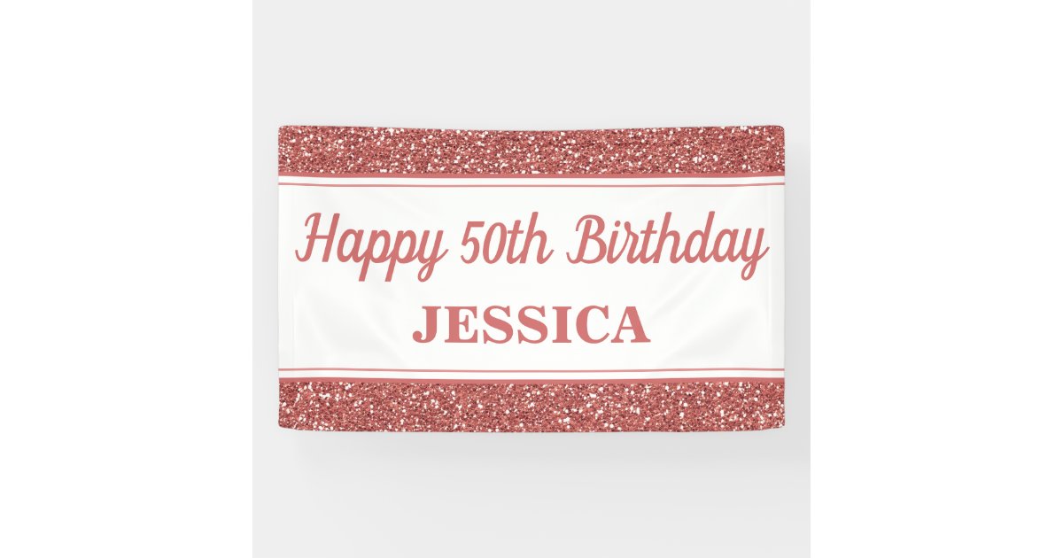 Happy 50th Birthday Rose Gold Glitter Banner | Zazzle