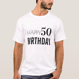 Happy 50th Birthday Typography Black And White T-Shirt