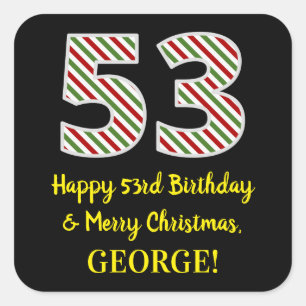 Happy 53rd Birthday & Merry Christmas, Custom Name Square Sticker