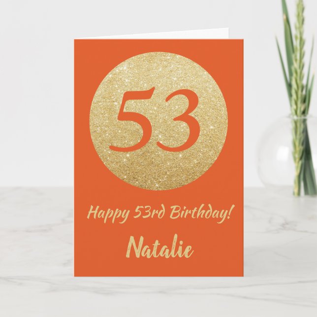 Happy 53rd Birthday Orange and Gold Glitter Card (Front)