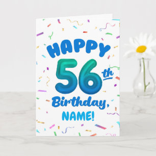 Happy 56th Birthday Card with Custom Name