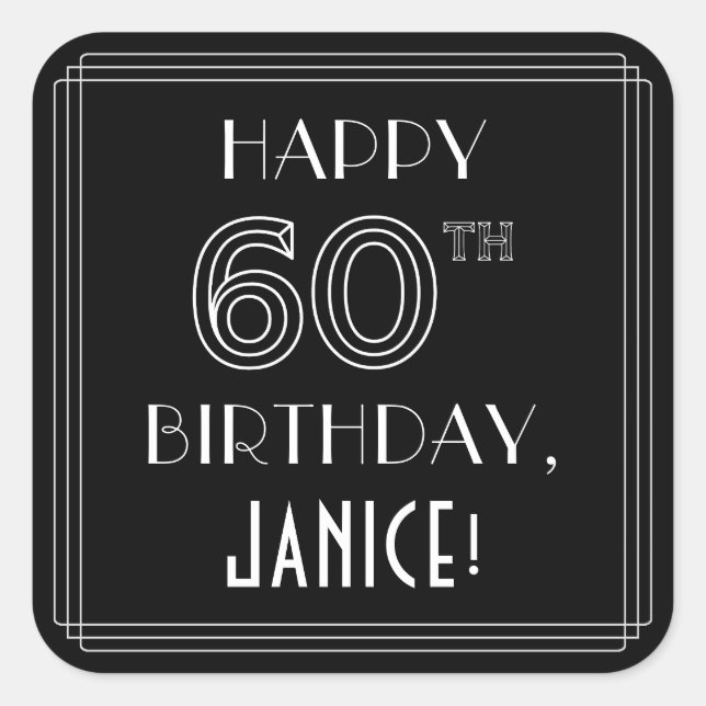 HAPPY 60TH BIRTHDAY; Art Deco Style; Custom Name Square Sticker (Front)