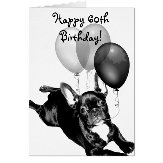 Happy 60th Birthday French Bulldog greeting card