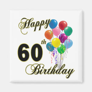 Happy 60th Birthday Gifts and Birthday Apparel Magnet