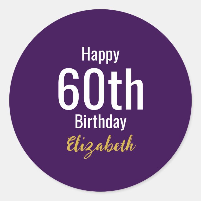 Happy 60th Birthday Name Gold Dark Purple White Classic Round Sticker (Front)