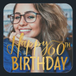 Happy 60th Birthday Script Personalised Photo Square Sticker<br><div class="desc">Happy 60th Birthday Script Personalised Photo Square Sticker</div>
