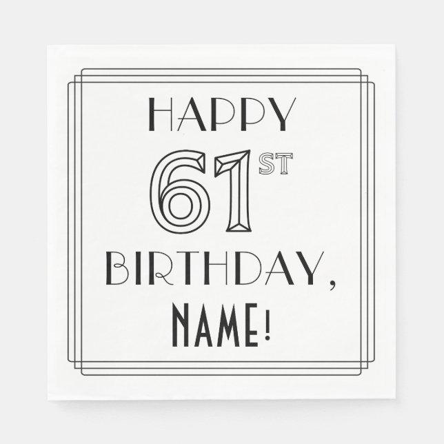 HAPPY 61ST BIRTHDAY; Art Deco Style; Custom Name Napkin (Front)