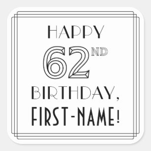 HAPPY 62ND BIRTHDAY, Art Deco Style, Custom Name Square Sticker