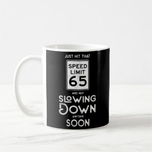 Happy 65Th Speed Limit Sign 65 Coffee Mug
