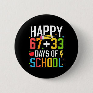 Happy 67 33 Days Of School 100th Day Of School Kid 6 Cm Round Badge