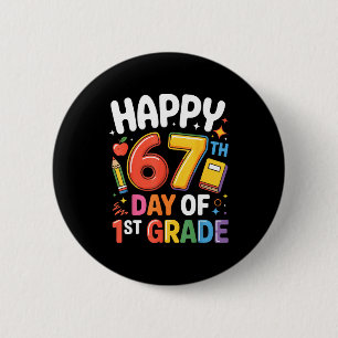 Happy 67 Day Of 1st Grade I Survived 67 Days Of Sc 6 Cm Round Badge