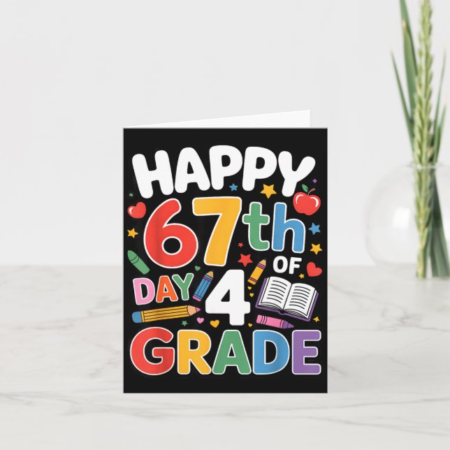 Happy 67 Day Of 4 Grade I Survived 67 Days Of Scho Card (Front)
