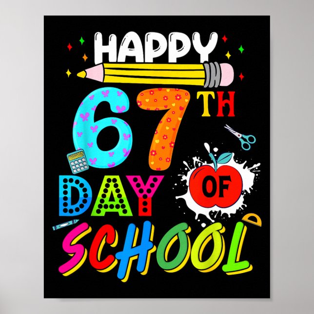 Happy 67 Days Of School 67th Day Smarter Six Seven Poster (Front)