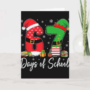 Happy 67 Days Of School Six Seven 67 Christmas San Card