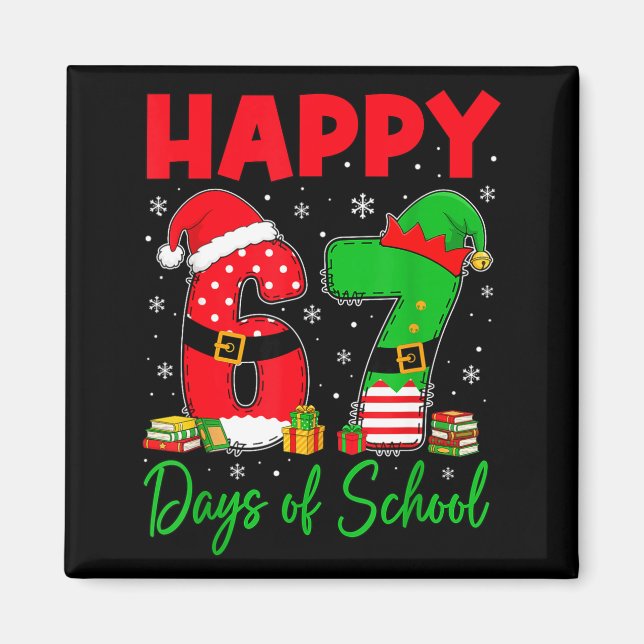 Happy 67 Days Of School Six Seven 67 Christmas San Magnet (Front)